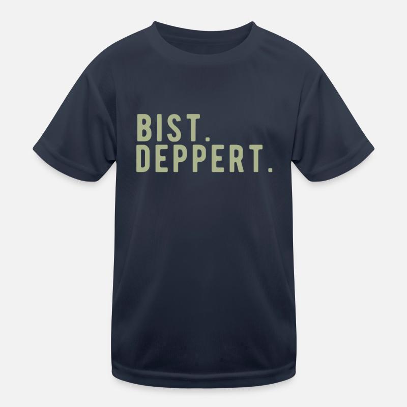 Bist deppert Kinder Funktions-T-Shirt