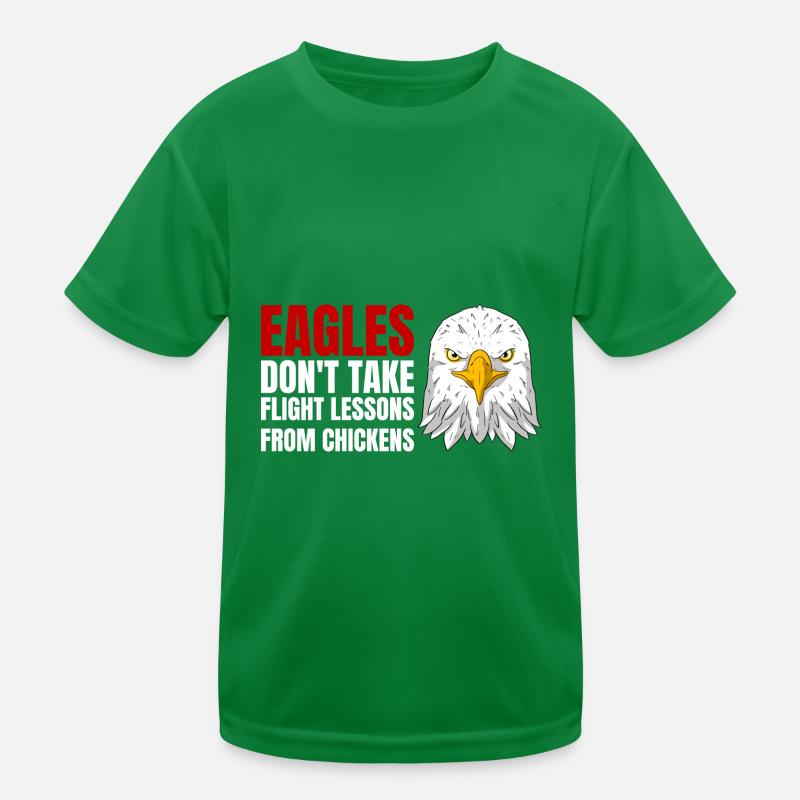 Eagles Don't Take Flight Lessons From Chickens Kids Functional T-Shirt