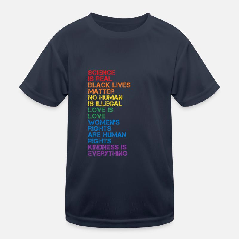 Kindness is EVERYTHING Science is Real Love T-shirt sport Enfant