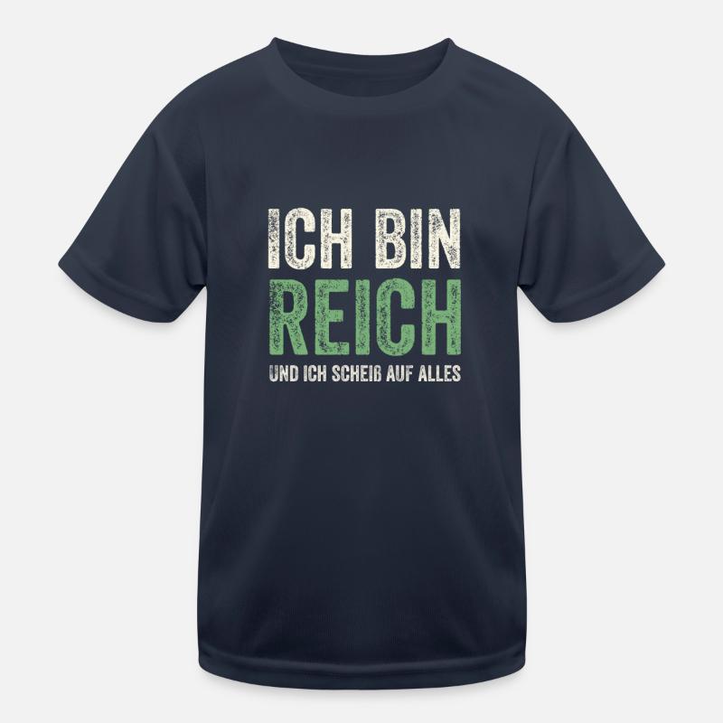 Ich bin Reich und ich scheiß auf alles Kinder Funktions-T-Shirt