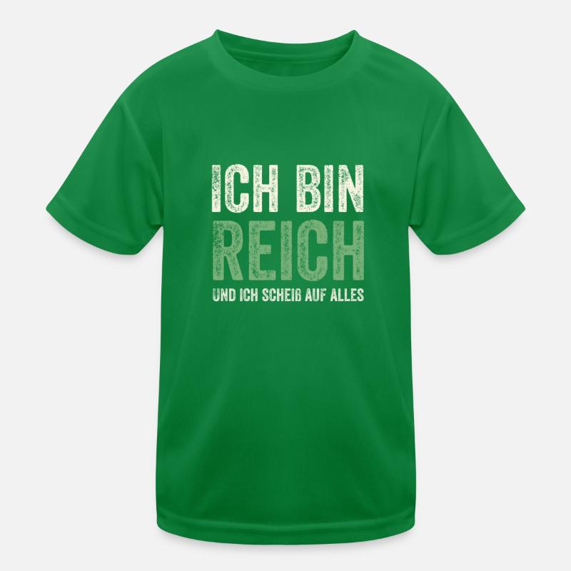 Ich bin Reich und ich scheiß auf alles Kinder Funktions-T-Shirt
