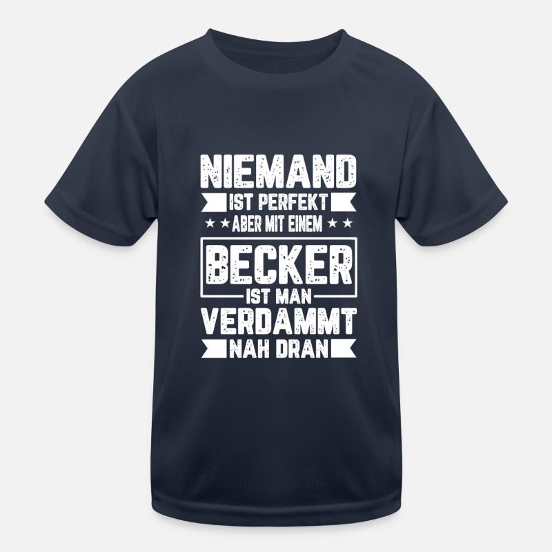 Becker Niemand ist Perfekt Geschenkidee Kinder Funktions-T-Shirt