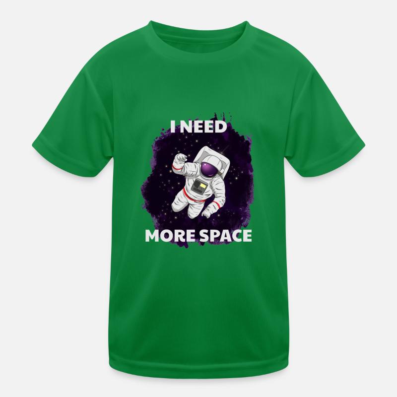 I Need More Space Weltraum Astronaut Kinder Funktions-T-Shirt