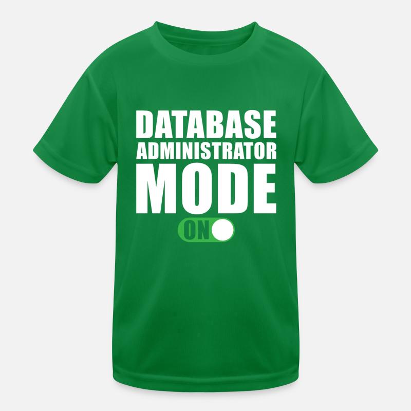 Database Administrator Mode On Kids Functional T-Shirt