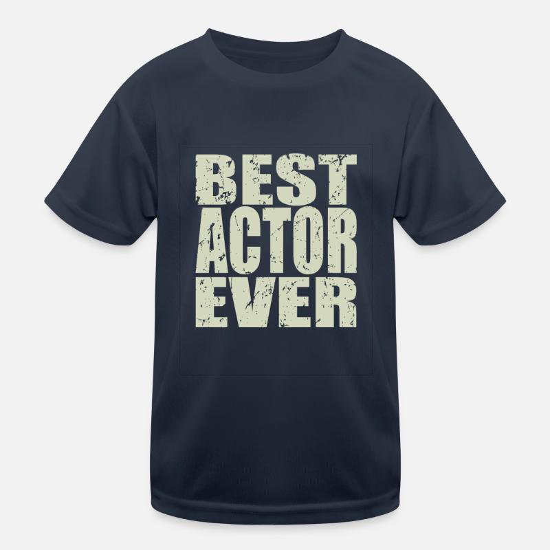Best Schauspieler ever Schauspieler Geschenk Kinder Funktions-T-Shirt