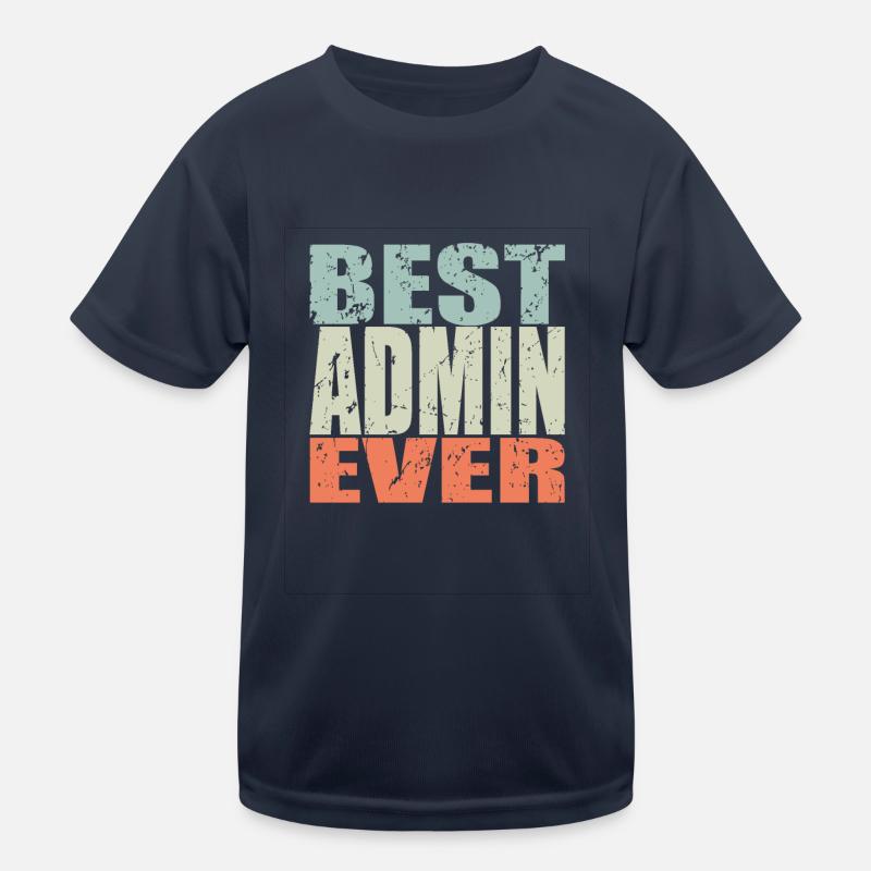 Best Admin ever Admin Gift Kids Functional T-Shirt
