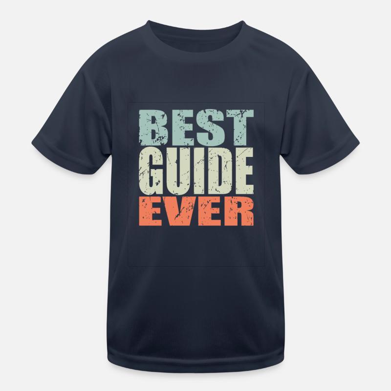 Best Guide ever Guide Gift Kids Functional T-Shirt