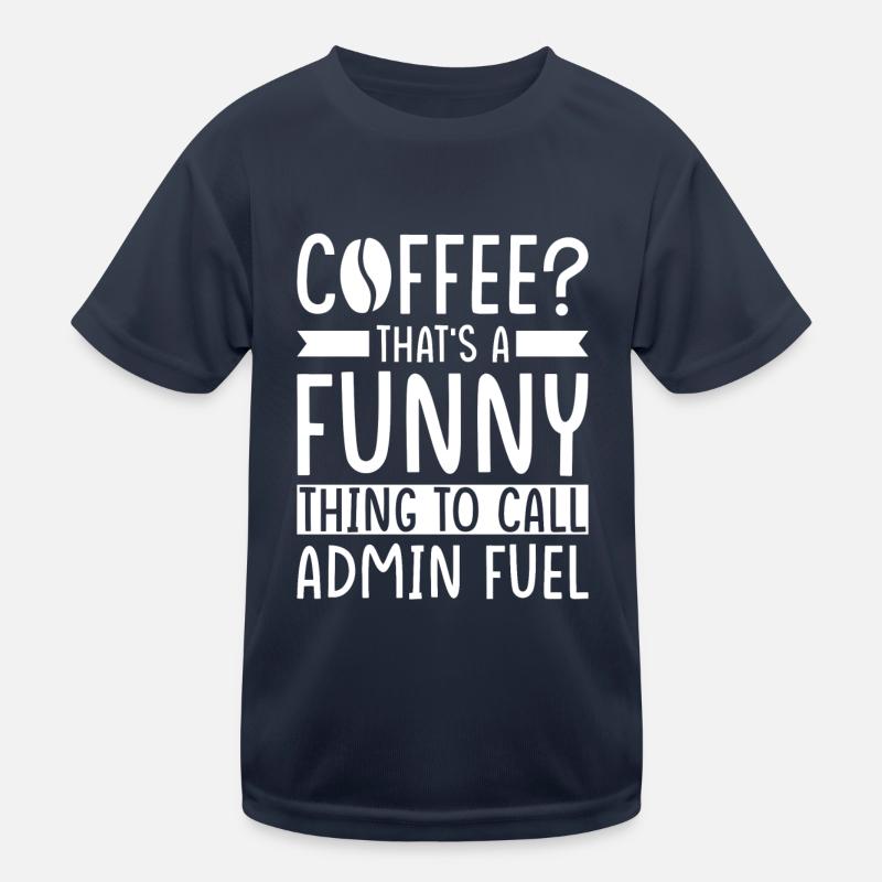 Admin Kaffee Spruch Kinder Funktions-T-Shirt