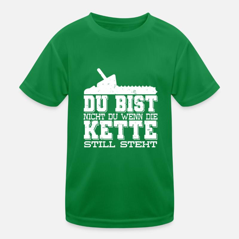 Du bist nicht Du wenn die Kette still steht Kinder Funktions-T-Shirt