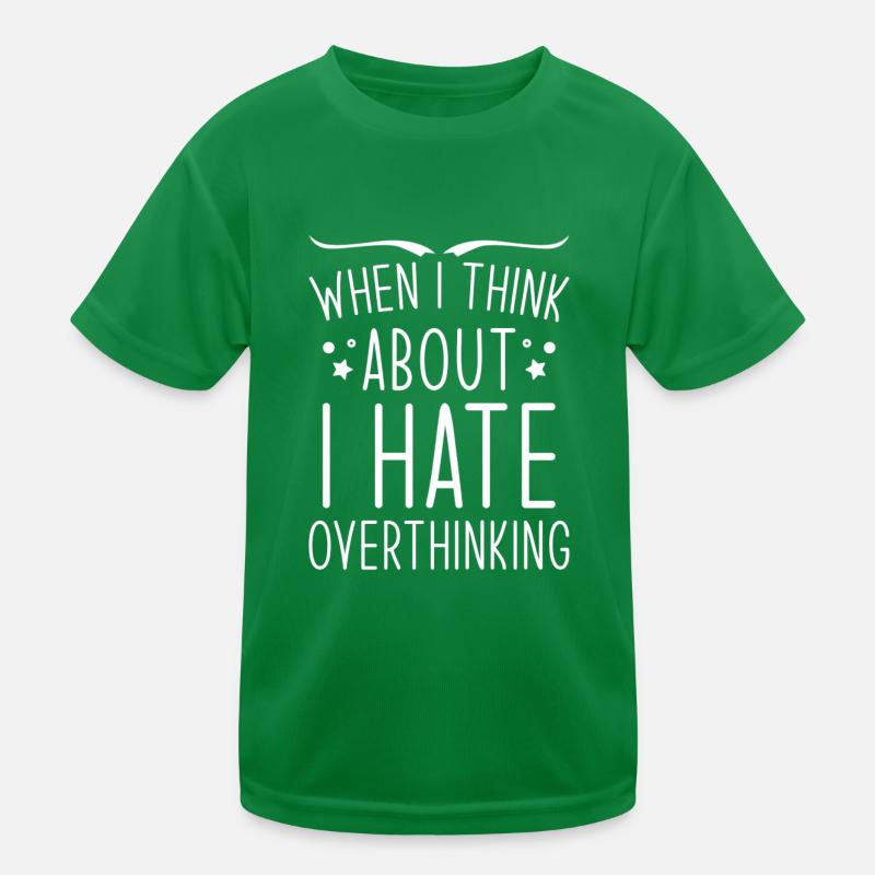 Overthinker Overthinking Kids Functional T-Shirt