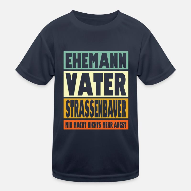 Strassenbauer Vater Ehemann Held Kinder Funktions-T-Shirt