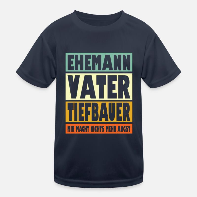 Tiefbauer Vater Ehemann Held Kinder Funktions-T-Shirt