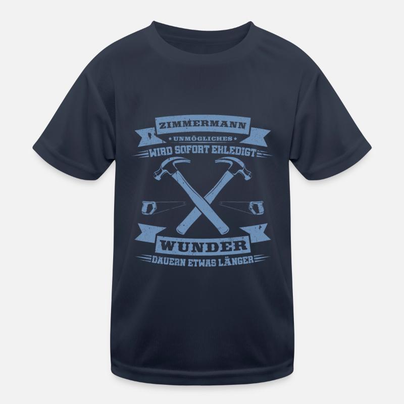Zimmermann Unmögliches wird sofort erledigt Kinder Funktions-T-Shirt