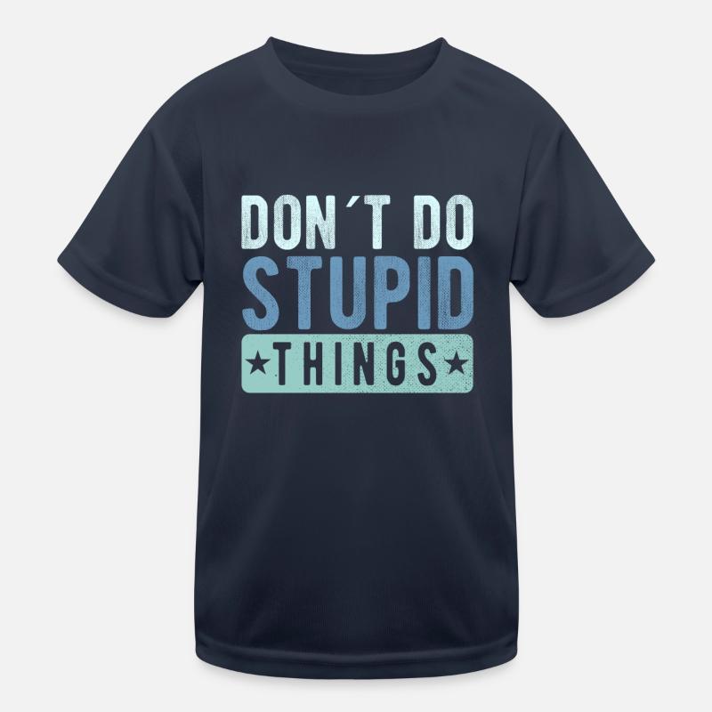 Ne faites pas de bêtises T-shirt sport Enfant