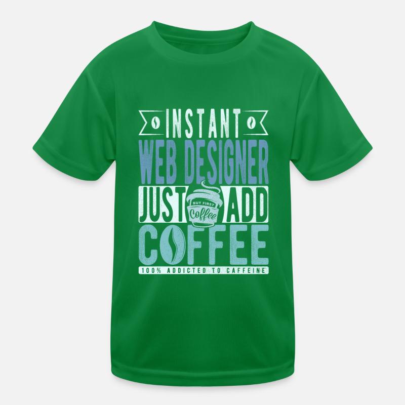 Webdesigner Coffee Quote Kids Functional T-Shirt