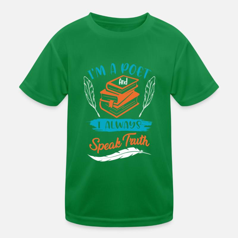 Ich bin Dichter und ich spreche immer die Kinder Funktions-T-Shirt