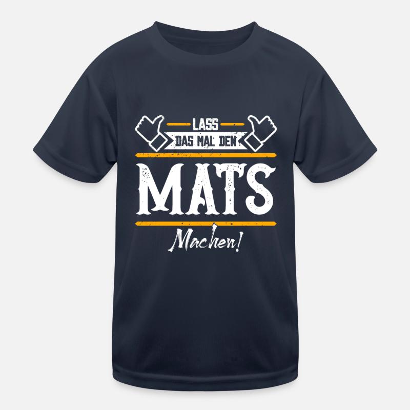 Mats Geschenkidee Geschenk Geburtstag Kinder Funktions-T-Shirt