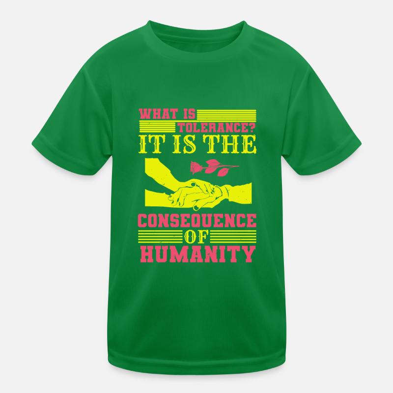 QU’EST-CE QUE LA TOLÉRANCE C’EST LA CONSÉQUENCE DE L’HUMANITÉ T-shirt sport Enfant