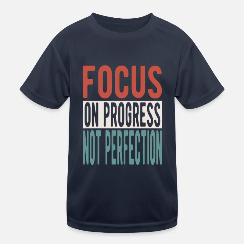 Concentrez-vous sur le progrès, pas sur la perfection T-shirt sport Enfant