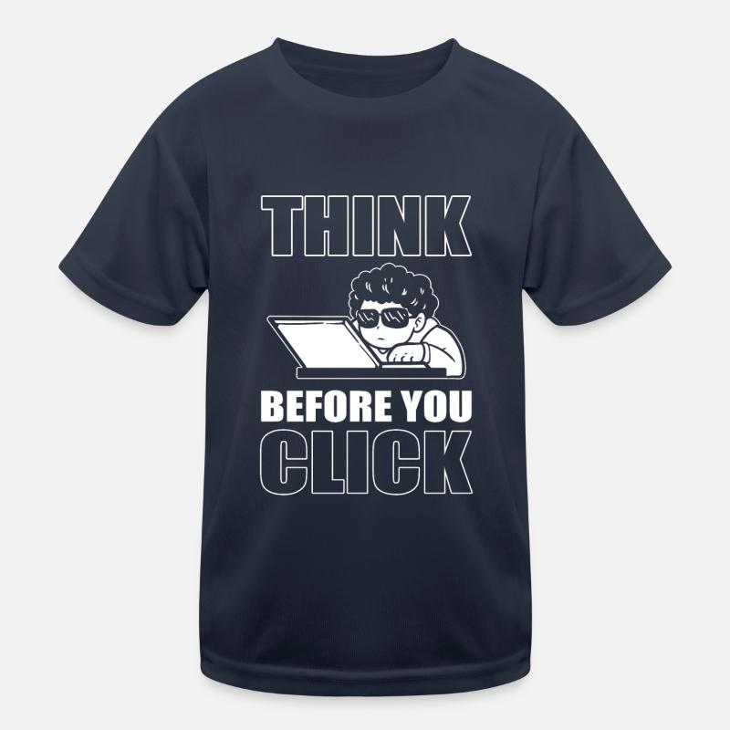 Think Before You Click Technophile Kids Functional T-Shirt