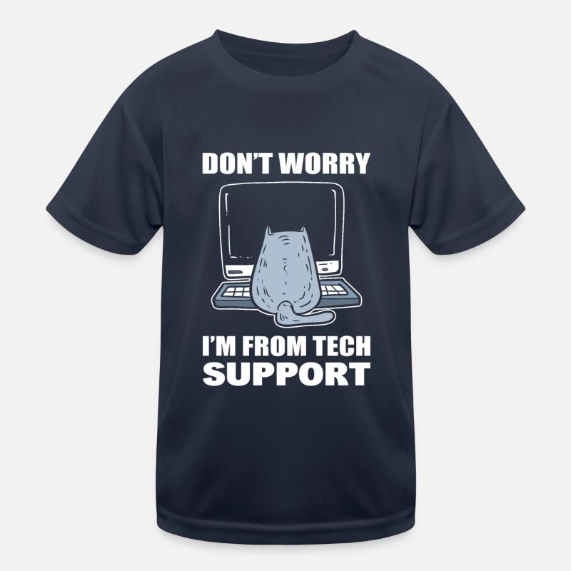 Don't Worry I'm From Tech Support Callcenteragent Kinder Funktions-T-Shirt