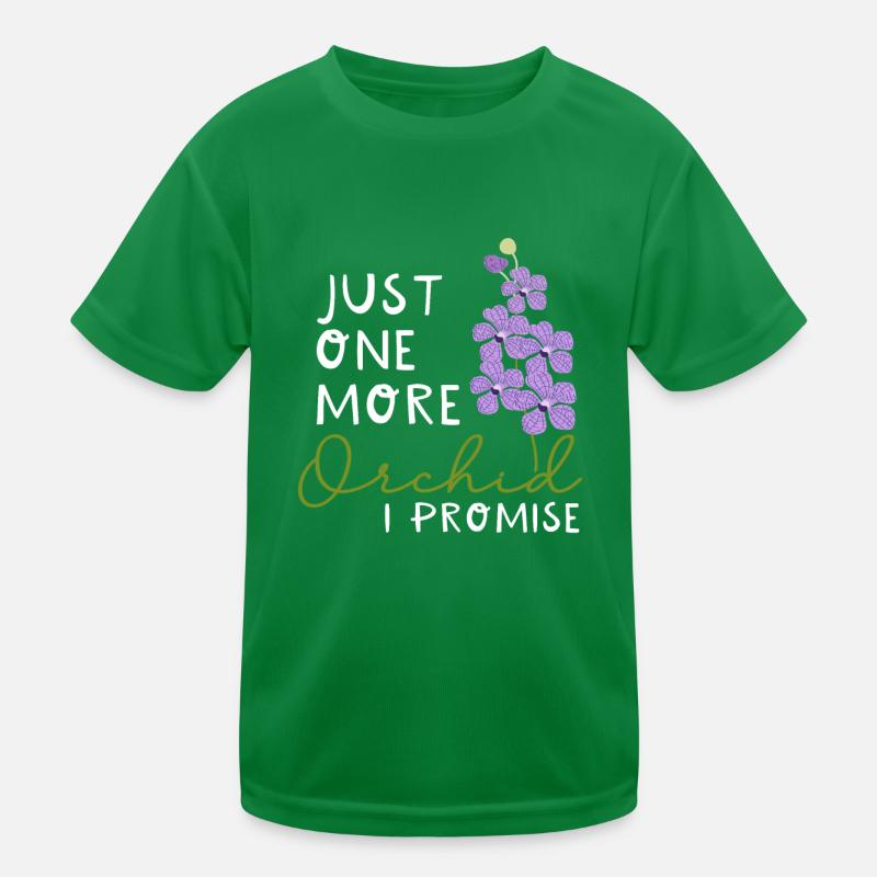 Nur noch eine Orchidee, versprochen Kinder Funktions-T-Shirt