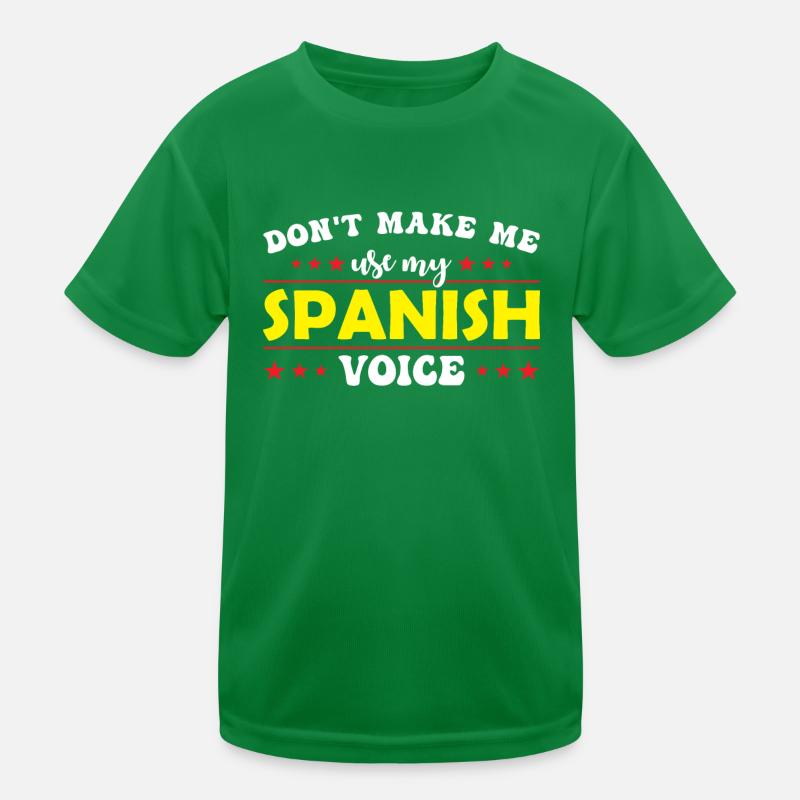 Ne me forcez pas à utiliser ma voix espagnole T-shirt sport Enfant
