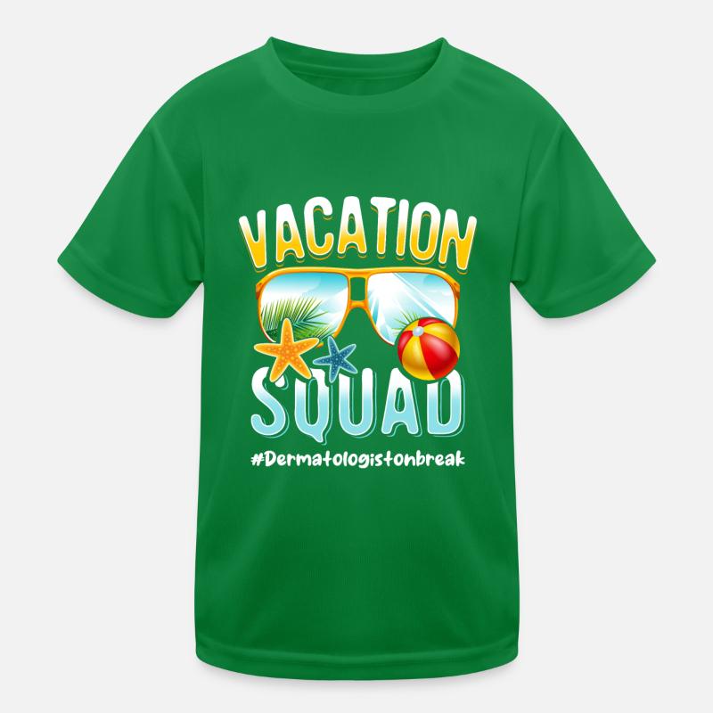 Dermatologist Vacation Squad #Dermatologistonbreak Kids Functional T-Shirt