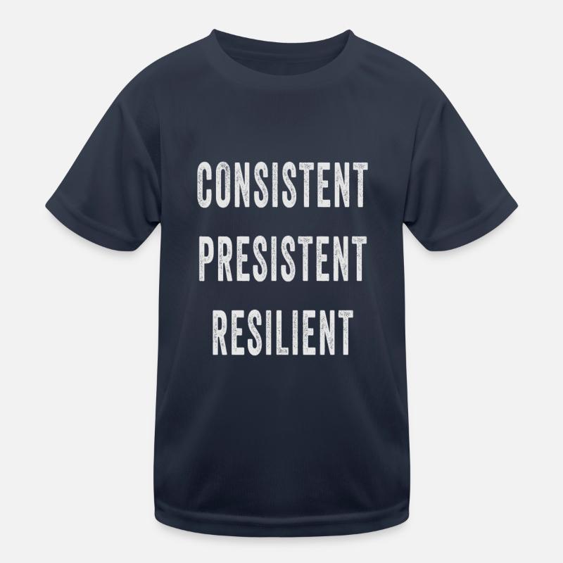 Resilient Consistent Persistent Kids Functional T-Shirt