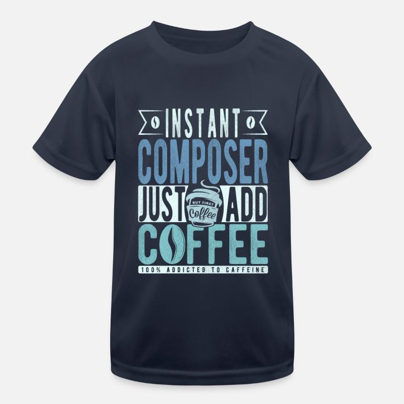 Instant Composer Just Add Coffee Kids Functional T-Shirt