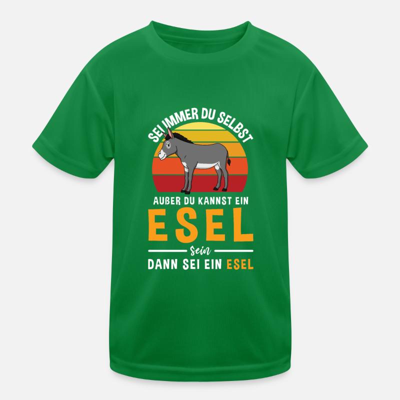 Sei Immer Du Selbst Außer Du Kannst Ein Esel Sein Kinder Funktions-T-Shirt