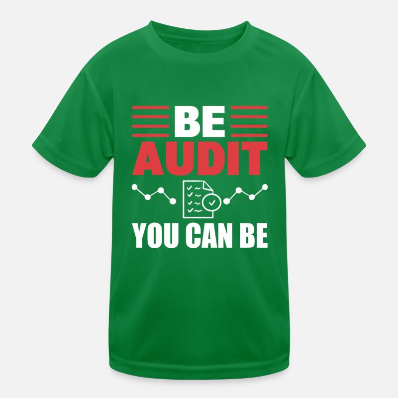 Be Audit You Can Be Buchhalter Kinder Funktions-T-Shirt