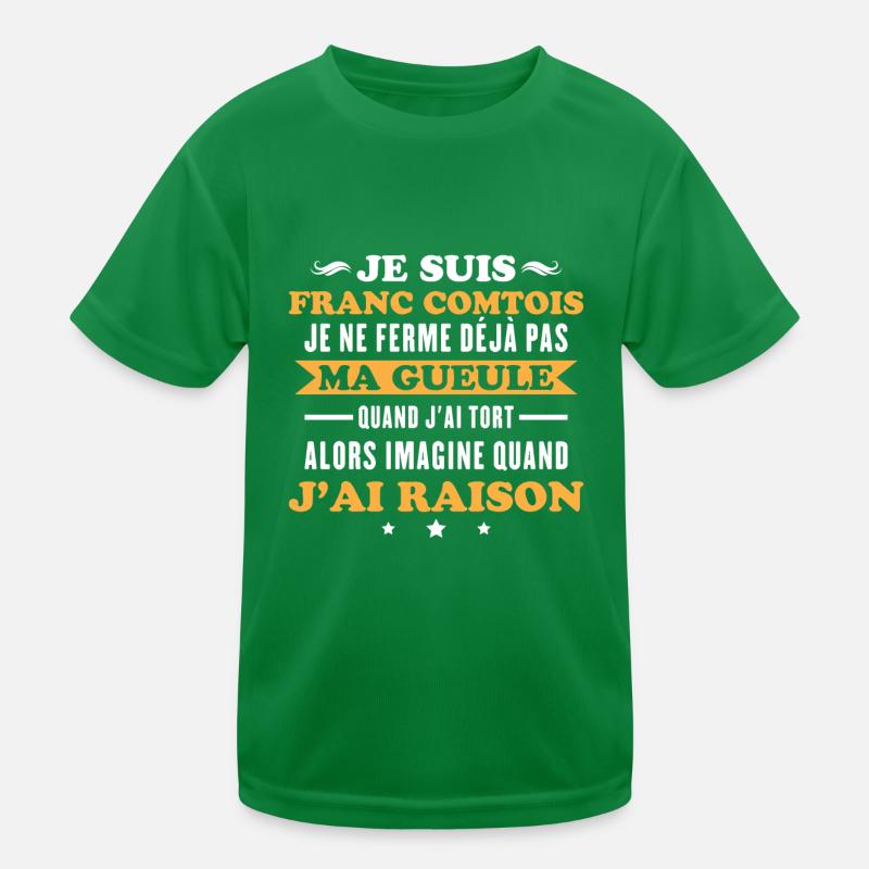 Franc comtois je ferme pas ma gueule franche comté T-shirt sport Enfant
