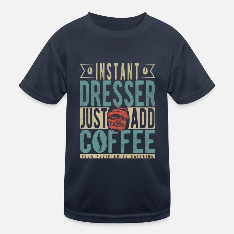 Instant-Kommode einfach Kaffee hinzufügen Kinder Funktions-T-Shirt