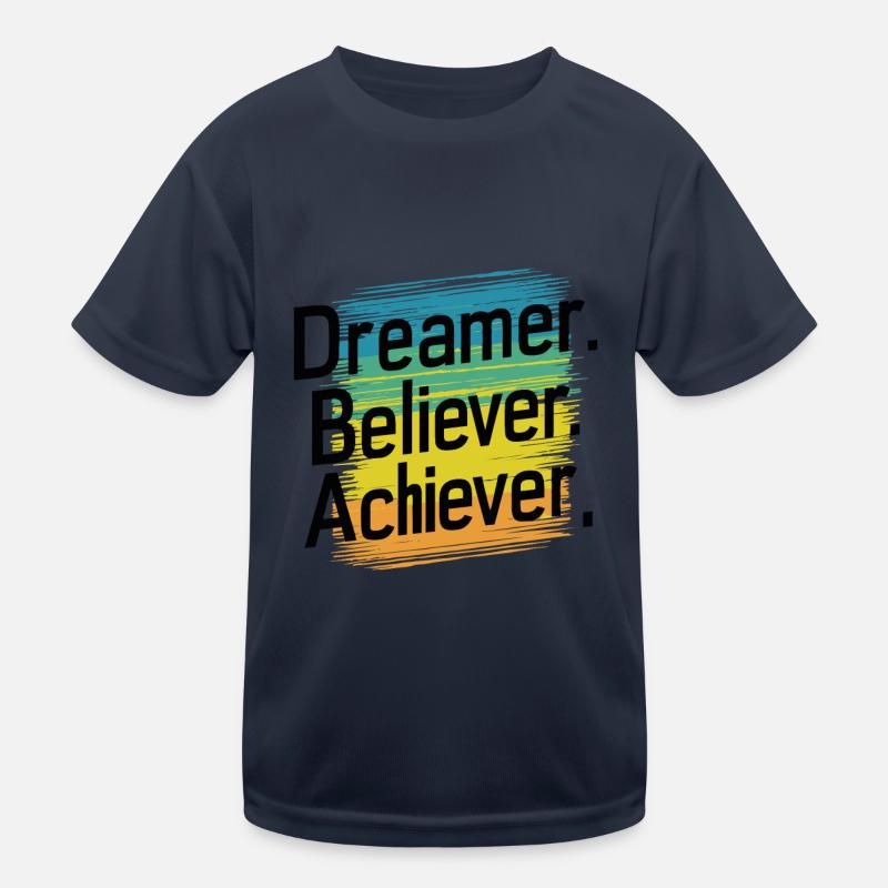 TRÄUMER. GLÄUBIGER. ACHIEVER. Kinder Funktions-T-Shirt