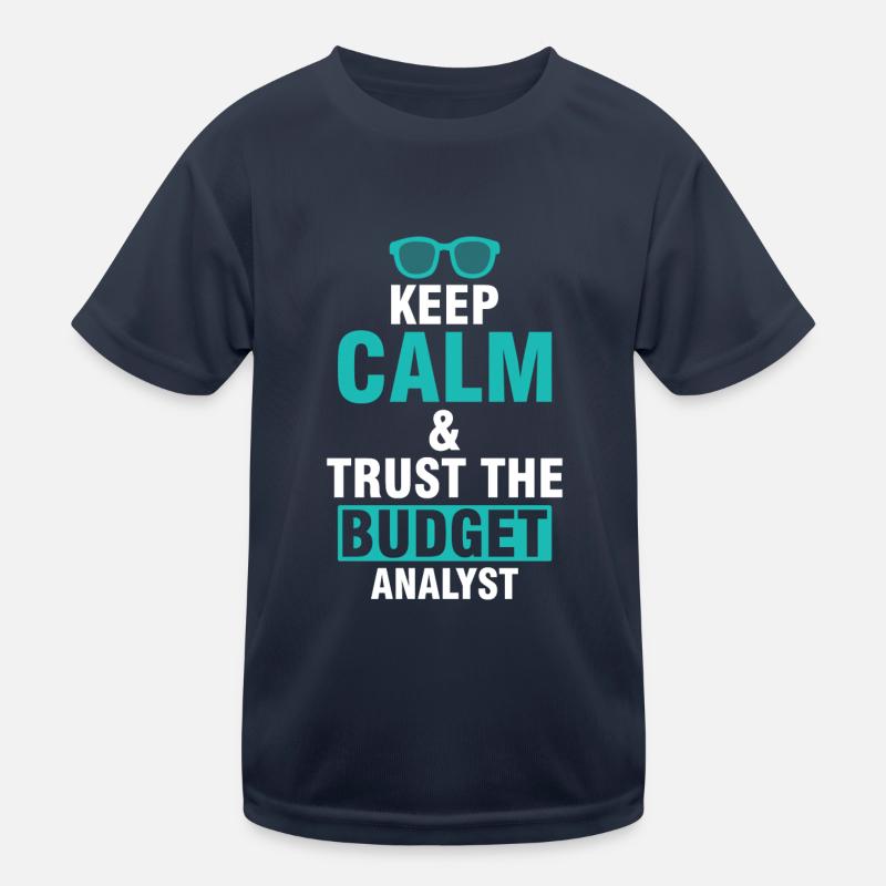 Keep Calm & Trust the Budget Analyst Kids Functional T-Shirt