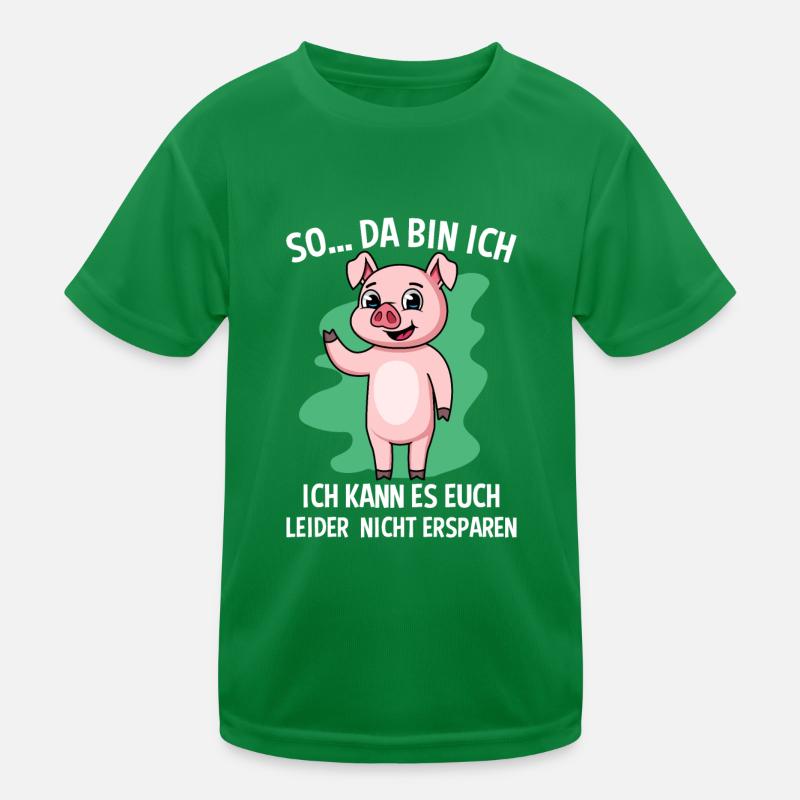 So Da Bin Ich Ich Kann Es Euch Nicht Ersparen Kinder Funktions-T-Shirt