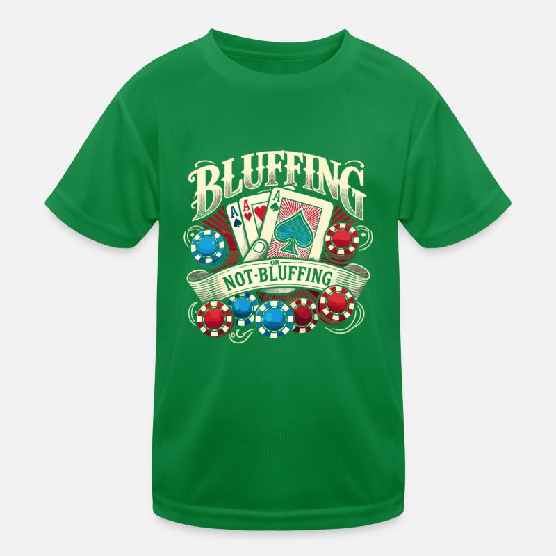 Bluffen oder nicht bluffen Kinder Funktions-T-Shirt
