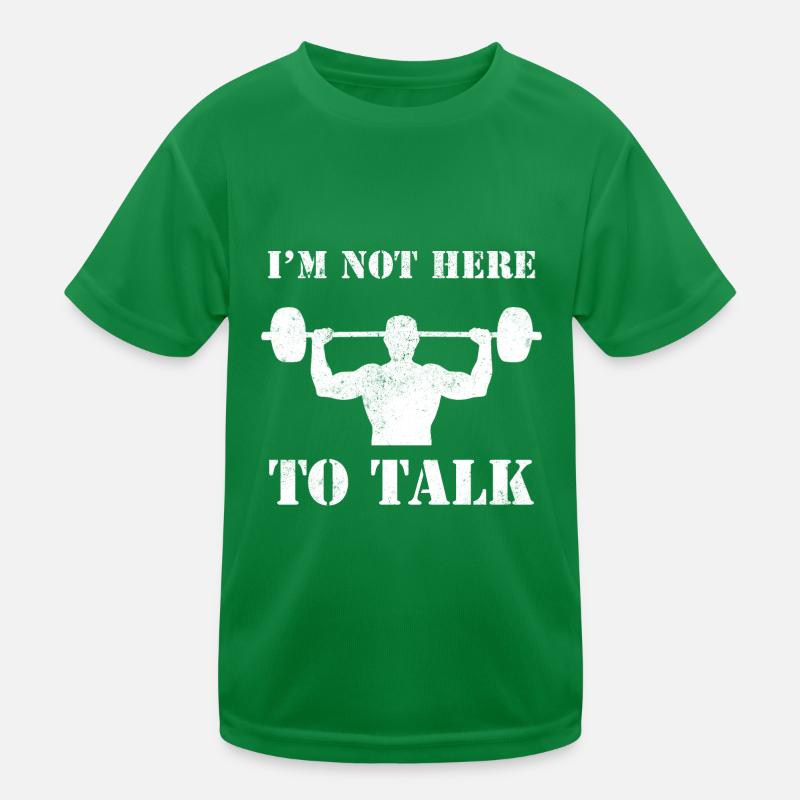 I'm Not Here To Talk Bodybuilder oder Athlet Kinder Funktions-T-Shirt