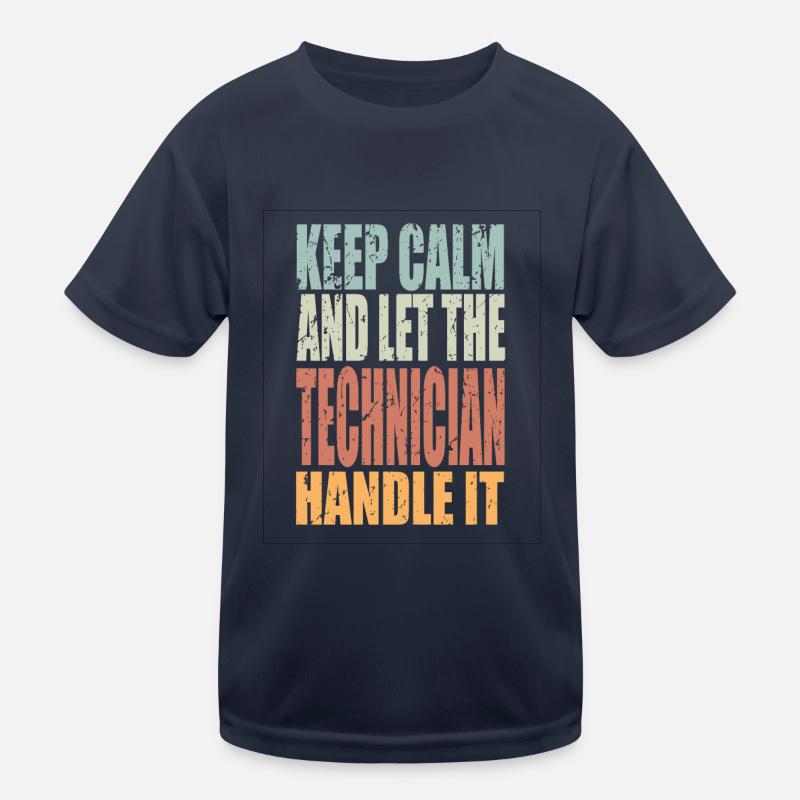 Keep Calm Techniker Spruch Techniker Geschenk Kinder Funktions-T-Shirt