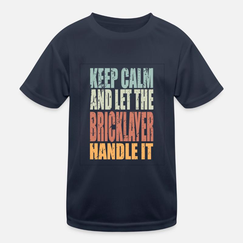 Keep Calm Mason Saying Mason Gift Kids Functional T-Shirt