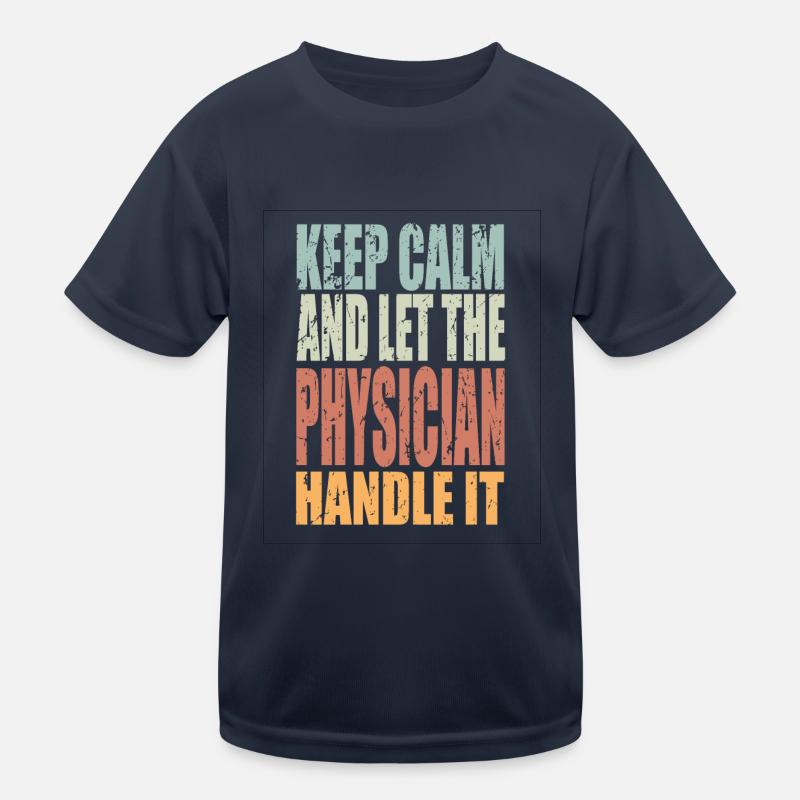 Keep Calm Physiker Spruch Physiker Geschenk Kinder Funktions-T-Shirt