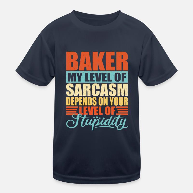 Baker sarcasm Funny baker Kids Functional T-Shirt