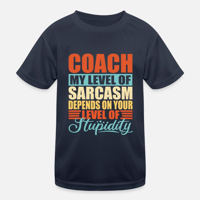 Coach Trainer sarcasm Funny Trainer Kids Functional T-Shirt