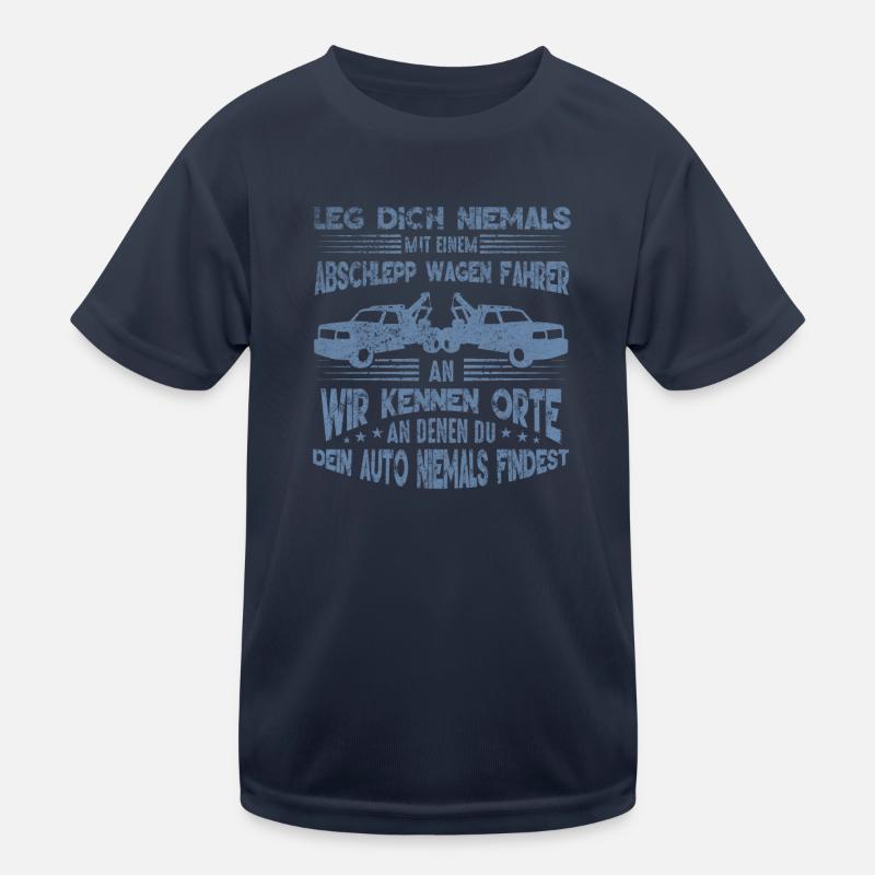Abschleppdienst wir kennen Orte an denen du dein Kinder Funktions-T-Shirt