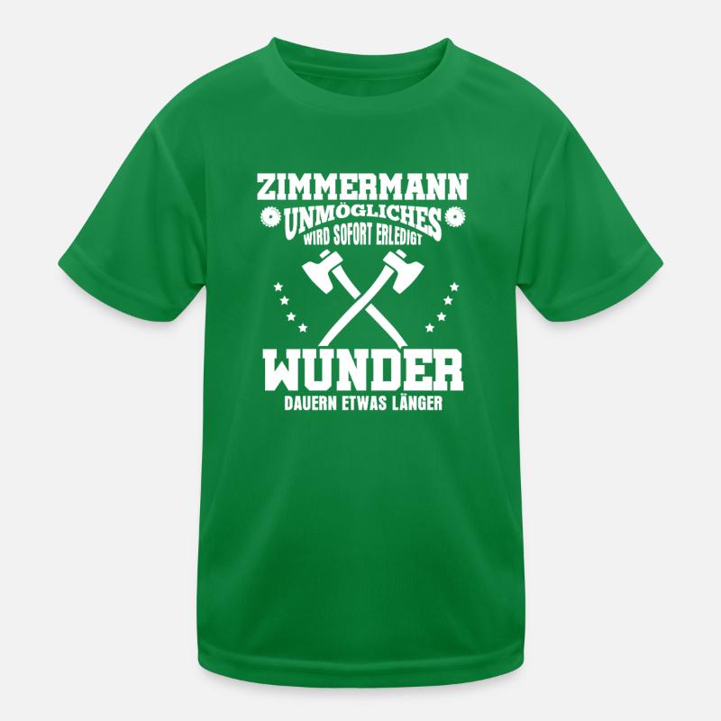 Zimmermann – Unmögliches wird sofort erledigt Kinder Funktions-T-Shirt