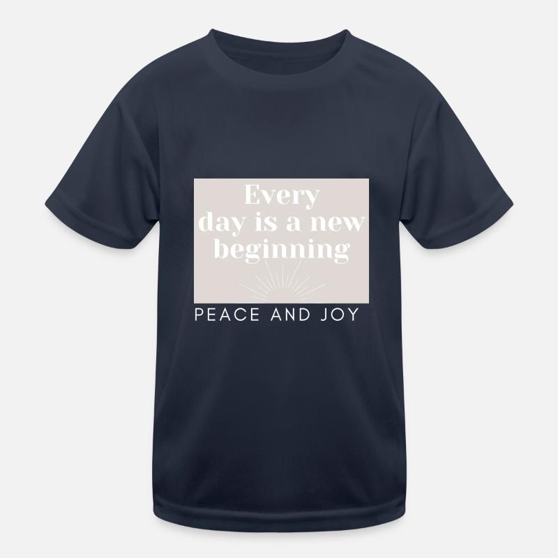 EVERY DAY IS A NEW BEGINNING- sun- Kinder Funktions-T-Shirt