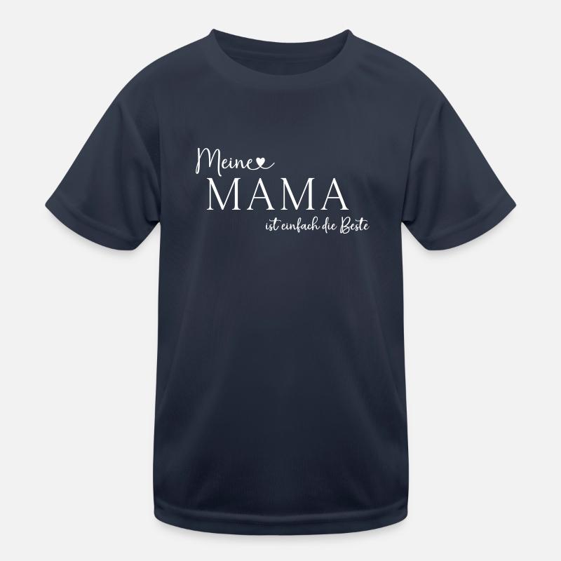 Muttertag Meine Mama ist einfach die Beste Kinder Funktions-T-Shirt