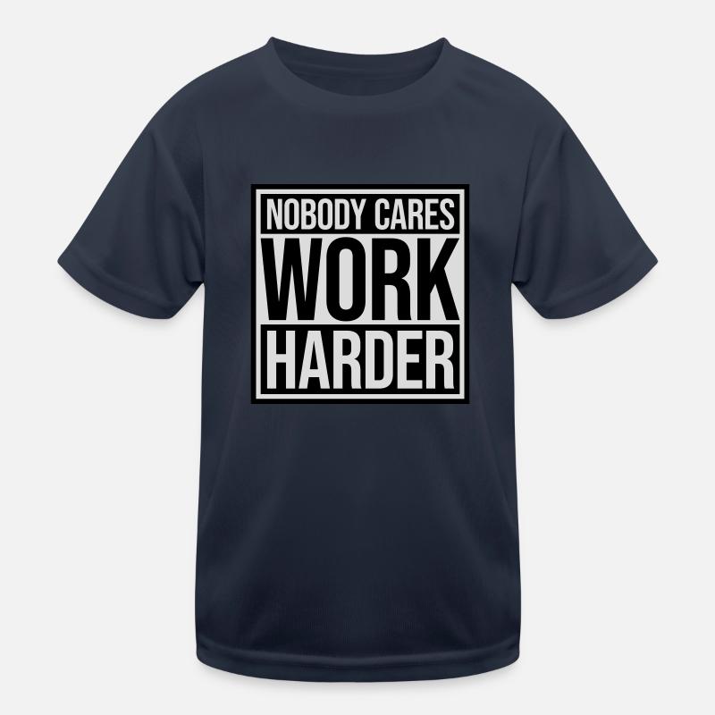 Personne ne s’en soucie de travailler plus dur T-shirt sport Enfant
