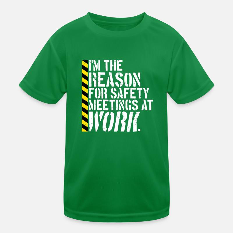 Funny I'm The Reason For Safety Meetings At Work Kids Functional T-Shirt